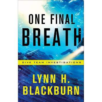 One Final Breath - (Dive Team Investigations) by  Lynn H Blackburn (Paperback)