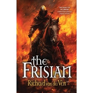 The Frisian - by  Richard Van Der Ven (Paperback) - 1 of 1