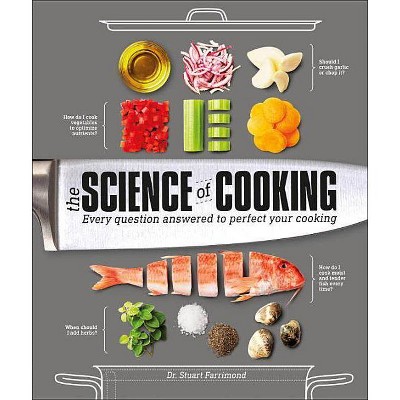 The Science of Cooking - by  Stuart Farrimond (Hardcover)