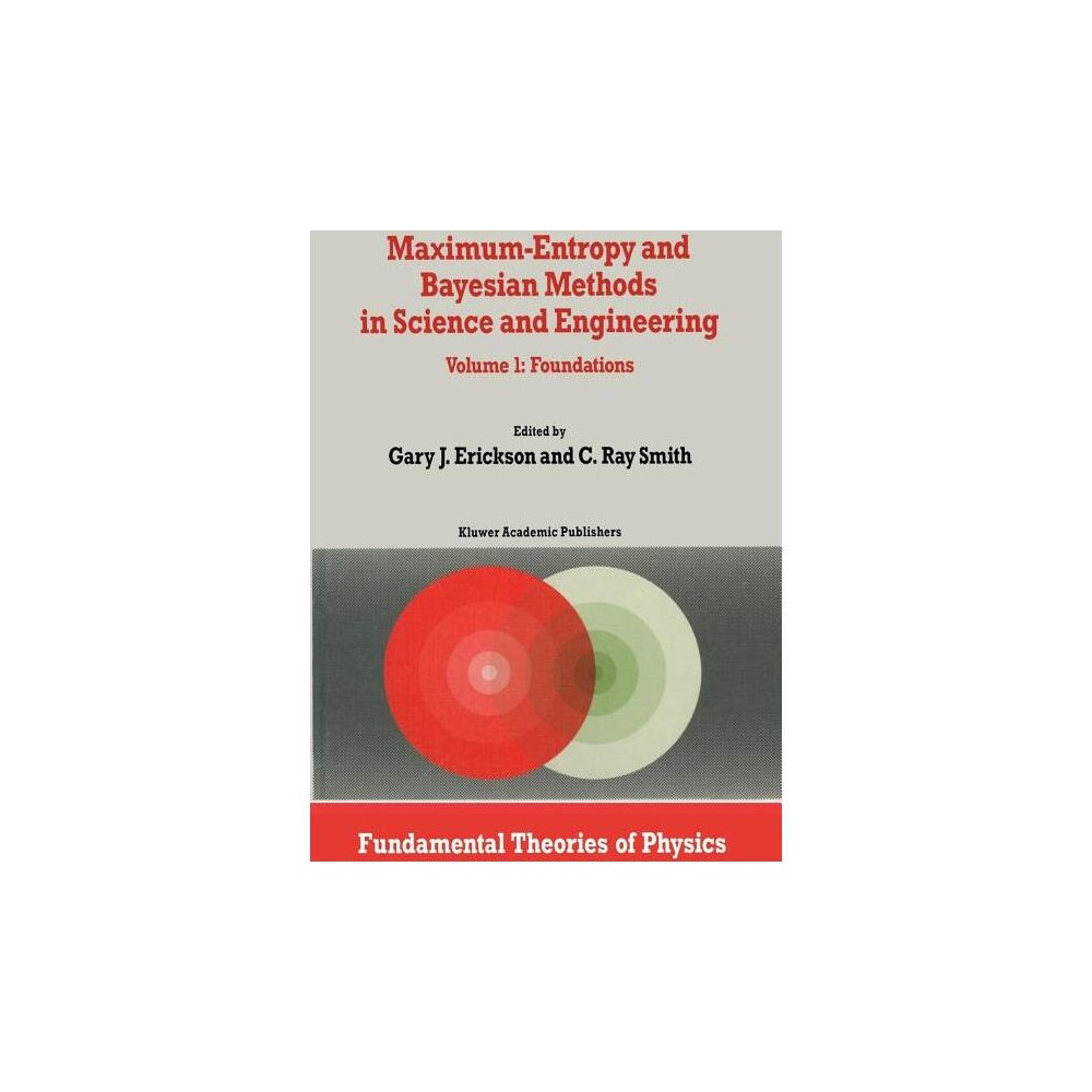 ISBN 9789401078719 product image for Maximum-Entropy and Bayesian Methods in Science and Engineering - (Fundamental T | upcitemdb.com