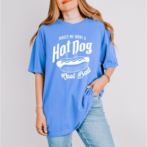 Simply Sage Market Makes Me Want A Hot Dog Real Bad Solid Garment Dyed Tee - 1 of 4