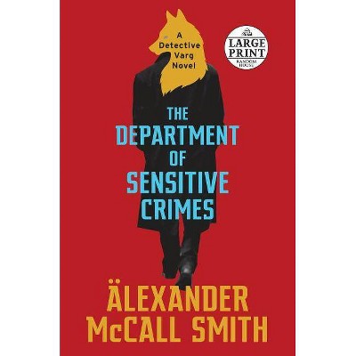 The Department of Sensitive Crimes - (Detective Varg) Large Print by  Alexander McCall Smith (Paperback)