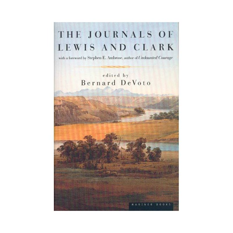 The Journals of Lewis and Clark - (Lewis & Clark Expedition) by  Bernard Devoto (Paperback), 1 of 2