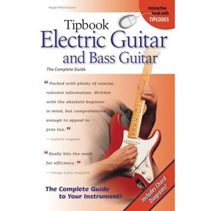 Tipbook Electric Guitar & Bass Guitar - 3rd Edition by  Hugo Pinksterboer (Paperback) - 1 of 1
