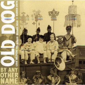 Old Dog - By Any Other Name (CD) - 1 of 1