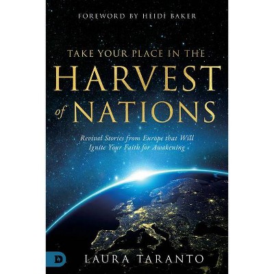 Take Your Place in the Harvest of Nations - by  Laura Taranto & Jean-Luc Trachsel (Paperback)