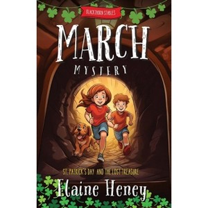 Blackthorn Stables March Mystery St. Patrick's Day and the Lost Treasure - by  Elaine Heney (Paperback) - 1 of 1