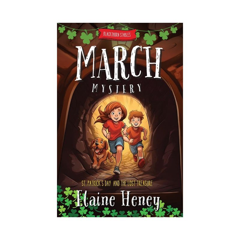 Blackthorn Stables March Mystery St. Patrick's Day and the Lost Treasure - by  Elaine Heney (Paperback), 1 of 2