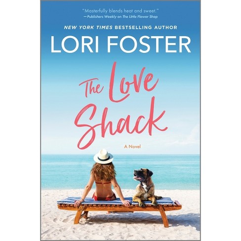 The Love Shack - by  Lori Foster (Paperback) - image 1 of 1