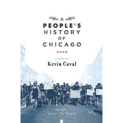 A People's History of Chicago - (Breakbeat Poets) by  Kevin Coval (Paperback)