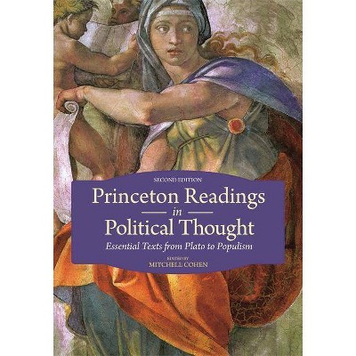 Princeton Readings in Political Thought - 2nd Edition by  Mitchell Cohen (Paperback)