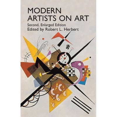 Modern Artists on Art - (Dover Fine Art, History of Art) 2nd Edition,Abridged by  Robert L Herbert (Paperback)