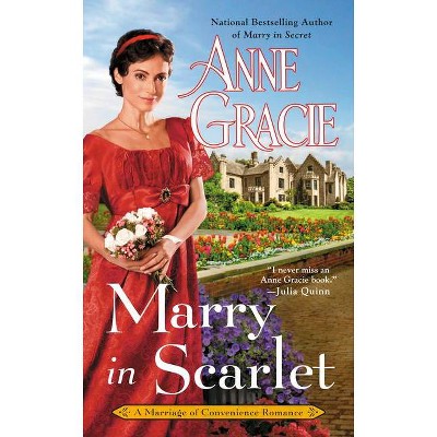 Marry in Scarlet - (Marriage of Convenience) by  Anne Gracie (Paperback)