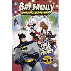 Harley's Fun House Frenzy - (Bat-Family Adventures) by  Steve Korté (Paperback) - 1 of 1