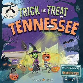 Trick or Treat in Tennessee : A Halloween Adventure in the Volunteer State -  by Eric James (Hardcover)