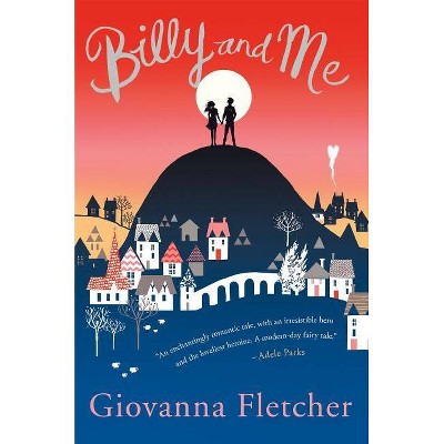 Billy and Me - by  Giovanna Fletcher (Hardcover)