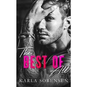 The Best of All - (Best Men) by  Karla Sorensen (Paperback) - 1 of 1