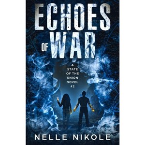 Echoes of War - by  Nelle Nikole (Paperback) - 1 of 1