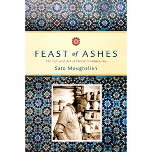 Feast of Ashes - by  Sato Moughalian (Hardcover) - 1 of 1