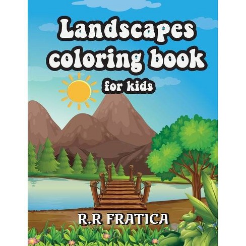 Download Landscapes Coloring Book For Kids By R R Fratica Paperback Target