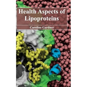 Health Aspects of Lipoproteins - by  Caroline Gardner (Hardcover) - 1 of 1