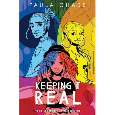 Keeping It Real - by  Paula Chase (Hardcover)