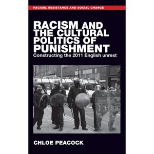 Justifying (In)Justice - (Racism, Resistance and Social Change) by  Chloe Peacock (Hardcover) - 1 of 1