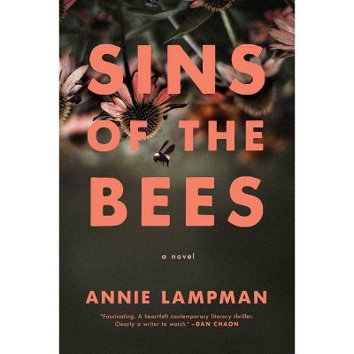 Sins of the Bees - by  Annie Lampman (Hardcover)