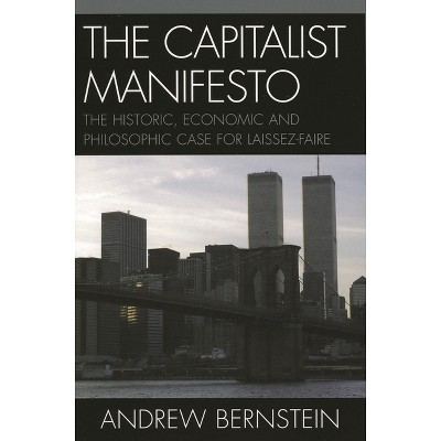 The Capitalist Manifesto - by  Andrew Bernstein (Paperback)
