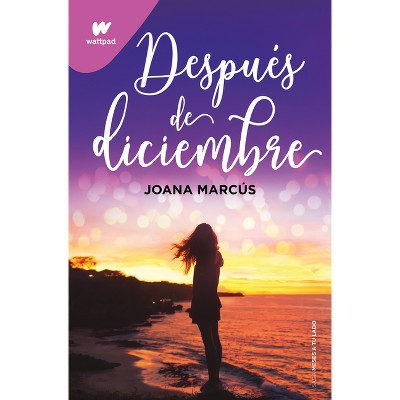 Las Luces De Febrero / February Lights - (wattpad. Meses A Tu Lado) By  Joana Marcús (paperback) : Target