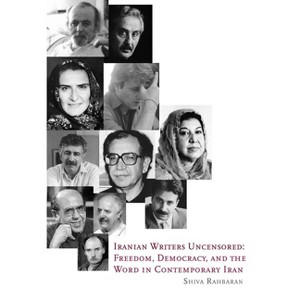 Iranian Writers Uncensored - by  Shiva Rahbaran (Paperback) - 1 of 1