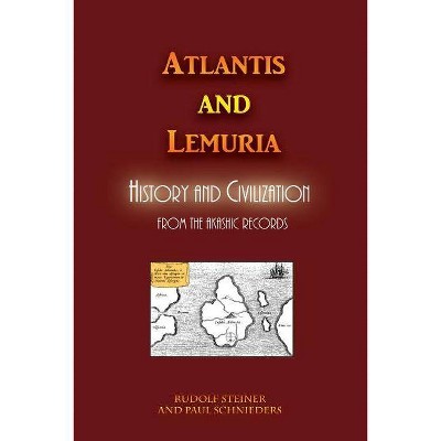 Atlantis and Lemuria - by  Rudolf Steiner (Paperback)