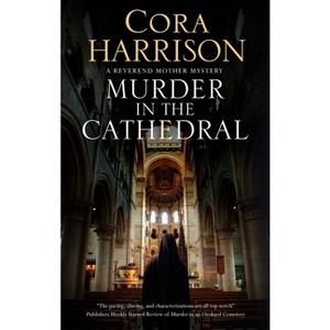 Murder in the Cathedral - (Reverend Mother Mystery) by  Cora Harrison (Hardcover) - 1 of 1