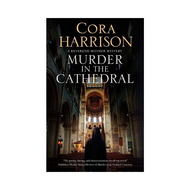 Murder in the Cathedral - (Reverend Mother Mystery) by  Cora Harrison (Hardcover), 1 of 2