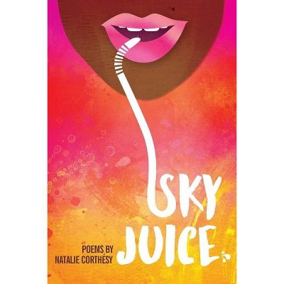 Sky Juice - by  Natalie Corthésy (Paperback)