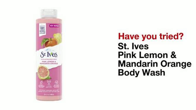 St. Ives Pink Lemon &#38; Mandarin Orange Plant-Based Natural Body Wash Soap - 22 fl oz, 2 of 17, play video