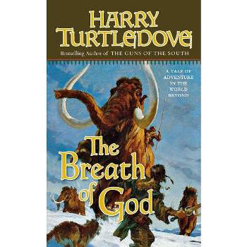 The Breath of God - (Opening of the World) by  Harry Turtledove (Paperback)