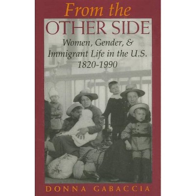 From the Other Side - by  Donna Gabaccia (Paperback)