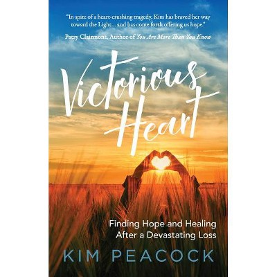 Victorious Heart - by  Kim Peacock (Paperback)