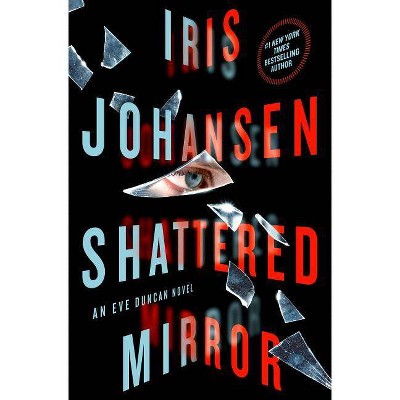 Shattered Mirror -  (Eve Duncan) by Iris Johansen (Paperback)