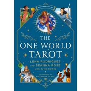 The One World Tarot - by  Lena Rodriguez & Seanna Rose & June Rifkin (Mixed Media Product) - 1 of 1