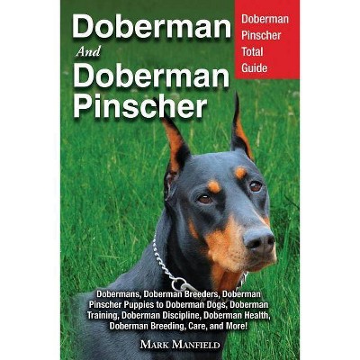 Doberman and Doberman Pinscher - by  Mark Manfield (Paperback)