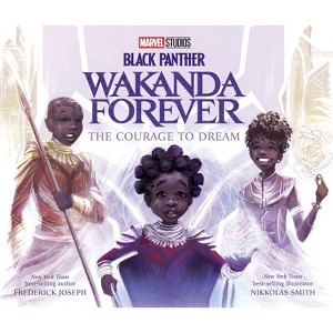 Black Panther: Wakanda Forever: The Courage to Dream - by  Frederick Joseph (Hardcover) - 1 of 1