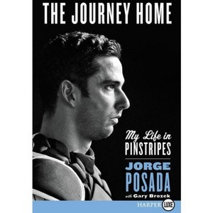 The Journey Home LP - Large Print by  Jorge Posada (Paperback) - 1 of 1