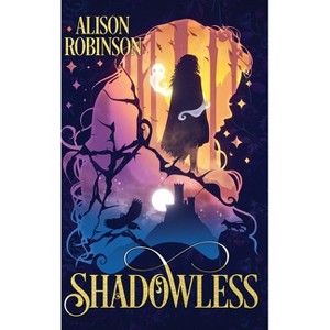 Shadowless - by  Alison Robinson (Hardcover) - 1 of 1