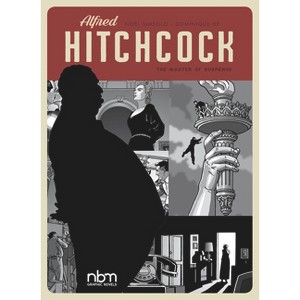 Alfred Hitchcock - (Nbm Comics Biographies) by  Noel Simsolo (Hardcover) - 1 of 1