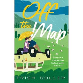 Off the Map - by  Trish Doller (Paperback)