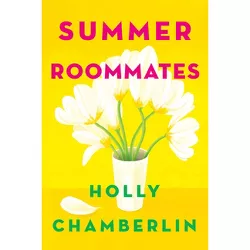 Summer Roommates - (Yorktide, Maine Novel) by  Holly Chamberlin (Paperback)