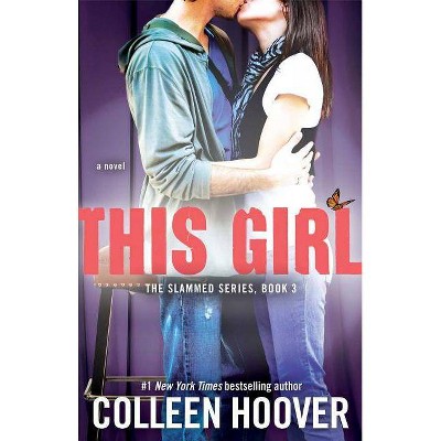 This Girl - (Slammed) by  Colleen Hoover (Paperback)