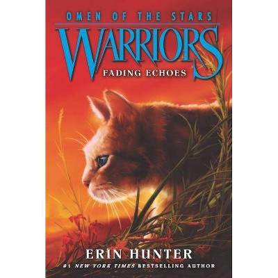 Warriors: Omen of the Stars #2: Fading Echoes - by  Erin Hunter (Paperback)